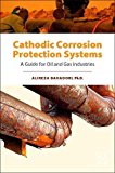 Book Cathodic Corrosion Protection Systems: A Guide for Oil and Gas Industries free
