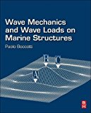 Book Wave Mechanics and Wave Loads on Marine Structures free