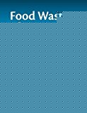 Book Food Waste Recovery: Processing Technologies and Industrial Techniques free