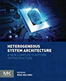 Book Heterogeneous System Architecture: A New Compute Platform Infrastructure free