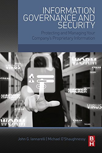 Book Information Governance and Security: Protecting and Managing Your Company’s Proprietary Information free
