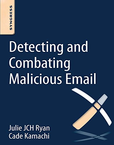 Book Detecting and Combating Malicious Email free