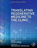 Book Translating Regenerative Medicine to the Clinic (Advances in Translational Medicine) free
