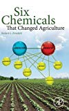 Book Six Chemicals That Changed Agriculture free