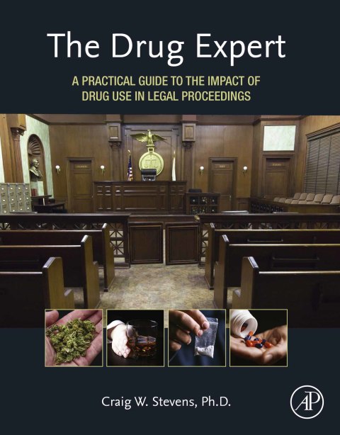 Book The Drug Expert: A Practical Guide to the Impact of Drug Use in Legal Proceedings free