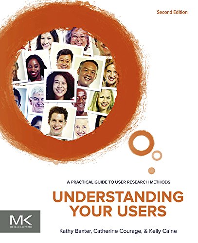 Book Understanding Your Users: A Practical Guide to User Research Methods (Interactive Technologies) free