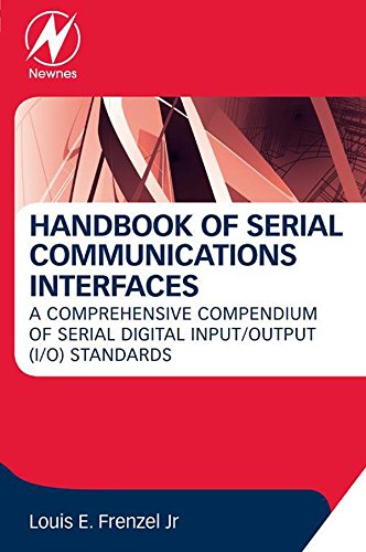 Book Handbook of Serial Communications Interfaces: A Comprehensive Compendium of Serial Digital Input/Output (I/O) Standards free