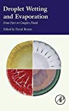 Book Droplet Wetting and Evaporation: From Pure to Complex Fluids free