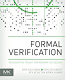 Book Formal Verification: An Essential Toolkit for Modern VLSI Design free