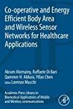 Book Co-operative and Energy Efficient Body Area and Wireless Sensor Networks for Healthcare Applications (Academic Press Library in Biomedical Applications of Mobile and Wireless Communications) free