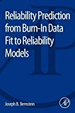 Book Reliability Prediction from Burn-In Data Fit to Reliability Models free