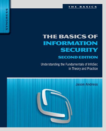Book The Basics of Information Security: Understanding the Fundamentals of InfoSec in Theory and Practice free