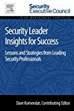 Book Security Leader Insights for Success: Lessons and Strategies from Leading Security Professionals (Risk Management Portfolio) free