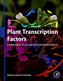 Book Plant Transcription Factors: Evolutionary, Structural and Functional Aspects free
