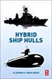 Book Hybrid Ship Hulls: Engineering Design Rationales free Book Hybrid Ship Hulls: Engineering Design Rationales free