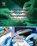 Book Personalized Immunosuppression in Transplantation: Role of Biomarker Monitoring and Therapeutic Drug Monitoring free