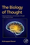 Book The Biology of Thought: A Neuronal Mechanism in the Generation of Thought - A New Molecular Model free
