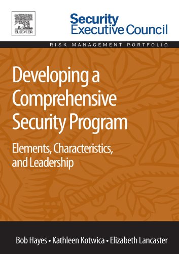 Book Developing a Comprehensive Security Program: Elements, Characteristics, and Leadership free