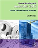 Book Up and Running with AutoCAD 2015: 2D and 3D Drawing and Modeling free