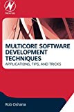 Book Multicore Software Development Techniques: Applications, Tips, and Tricks (Newnes Pocket Books) free