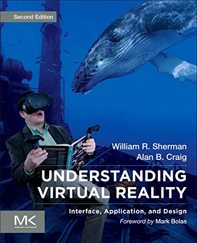 Book Understanding Virtual Reality: Interface, Application, and Design (The Morgan Kaufmann Series in Computer Graphics) free