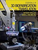 Book Essentials of 3D Biofabrication and Translation free