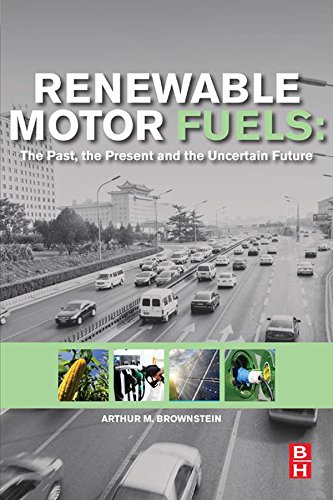 Book Renewable Motor Fuels: The Past, the Present and the Uncertain Future free
