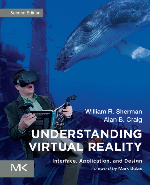 Book Understanding Virtual Reality: Interface, Application, and Design (The Morgan Kaufmann Series in Computer Graphics) free