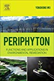 Book Periphyton: Functions and Application in Environmental Remediation free