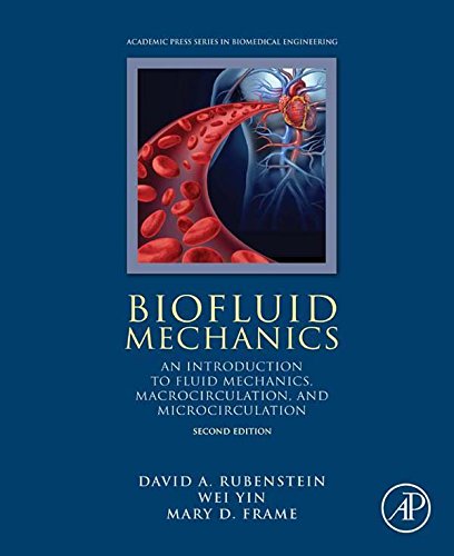 Book Biofluid Mechanics: An Introduction to Fluid Mechanics, Macrocirculation, and Microcirculation (Biomedical Engineering) free