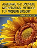 Book Algebraic and Discrete Mathematical Methods for Modern Biology free