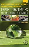 Book Food Safety and Quality Systems in Developing Countries: Volume One: Export Challenges and Implementation Strategies free