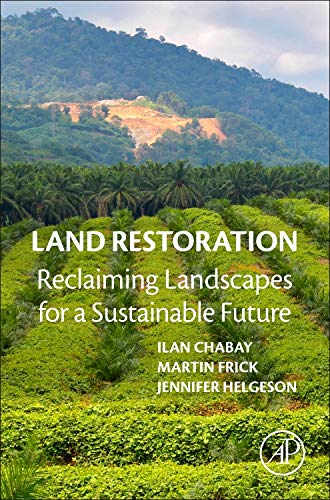 Book Land Restoration: Reclaiming Landscapes for a Sustainable Future free