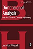 Book Dimensional Analysis: Practical Guides in Chemical Engineering free