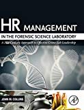 Book HR Management in the Forensic Science Laboratory: A 21st Century Approach to Effective Crime Lab Leadership free