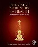 Book Integrative Approaches for Health: Biomedical Research, Ayurveda and Yoga free