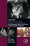 Book The Cardiac MRI in Diagnosis, Clinical Management, and Prognosis of Arrhythmogenic Right Ventricular Cardiomyopathy/Dysplasia free