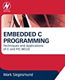 Book Embedded C Programming: Techniques and Applications of C and PIC MCUS free