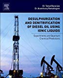 Book Desulphurization and Denitrification of Diesel Oil Using Ionic Liquids: Experiments and Quantum Chemical Predictions free