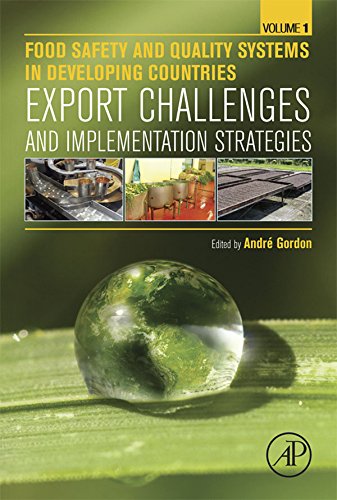 Book Food Safety and Quality Systems in Developing Countries: Volume One: Export Challenges and Implementation Strategies free