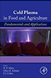 Book Cold Plasma in Food and Agriculture: Fundamentals and Applications free