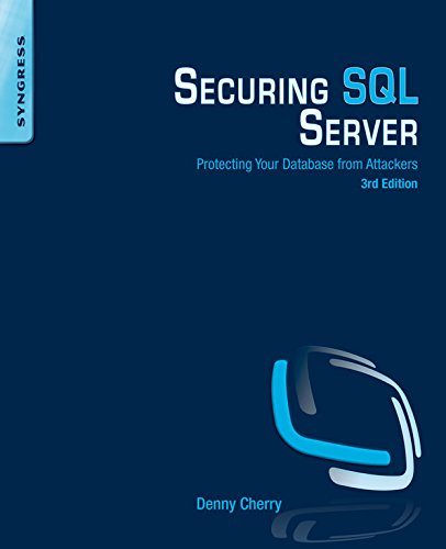 Book Securing SQL Server: Protecting Your Database from Attackers free