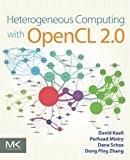 Book Heterogeneous Computing with OpenCL 2.0 free