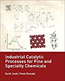 Book Industrial Catalytic Processes for Fine and Specialty Chemicals free