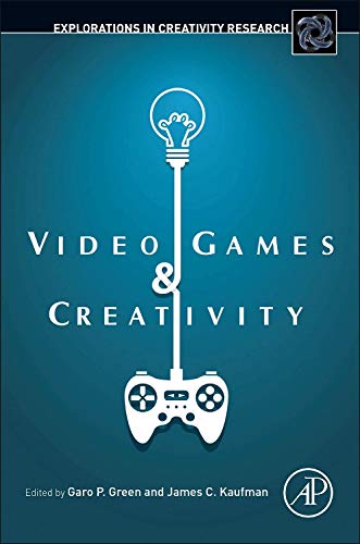 Book Video Games and Creativity (Explorations in Creativity Research) free