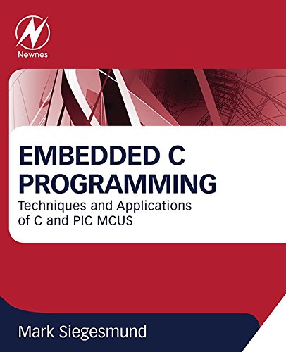 Book Embedded C Programming: Techniques and Applications of C and PIC MCUS free