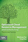 Book Optimized Cloud Resource Management and Scheduling: Theories and Practices free