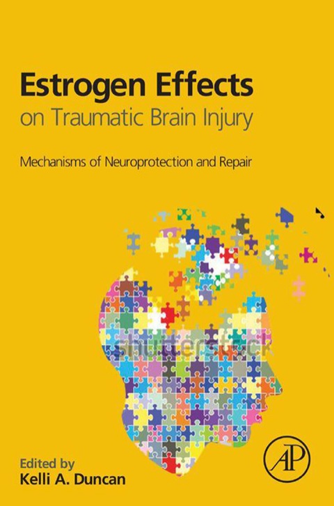Book Estrogen Effects on Traumatic Brain Injury: Mechanisms of Neuroprotection and Repair free