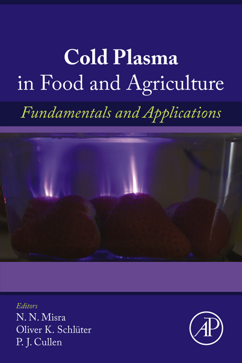 Book Cold Plasma in Food and Agriculture: Fundamentals and Applications free