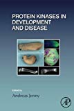 Book Protein Kinases In Development And Disease, Volume 123 (current Topics In Developmental Biology) free